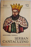 Serban Cantacuzino &ndash; Alexandru Popescu