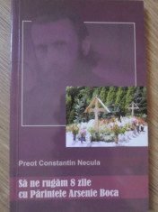 SA NE RUGAM 8 ZILE CU PARINTELE ARSENIE BOCA-PR. CONSTANTIN NECULA-275546