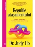 Cumpara ieftin Regulile atasamentului. O noua abordare pentru relatii sanatoase/Judy Ho