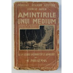 AMINTIRILE UNUI MEDIUM de ERNEST W. OATEN, STUDIU INTRODUCTIV SI ADNOTARI de N. PORSENNA, 1945