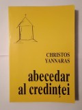 Christos Yannaras - Abecedar al credinței: introducere &icirc;n teologia ortodoxă