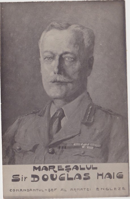 CP Maresalul Sir Douglas Heig comandant armata engleza Foto Splendid N. Buzdugan