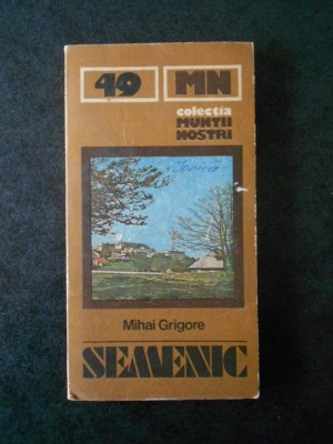 MIHAI GRIGORE - MUNTII SEMENIC (Colectia Muntii nostrii) foto