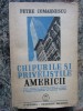 Petru Comarnescu - Chipurile si privelistile Americii, 1940, Editura Georgescu-Delafras, 420 pagini, Carte Veche