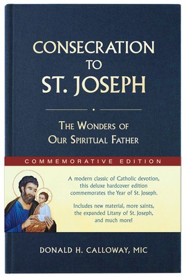 Consecration to St. Joseph: Year of St. Joseph Commemorative Edition: The Wonders of Our Spiritual Father foto