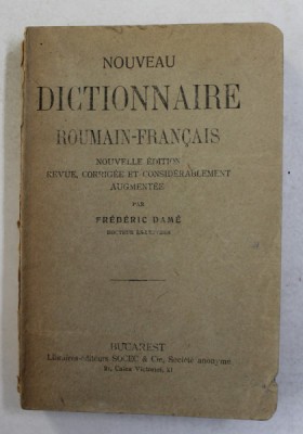 NOUVEAU DICTIONNAIRE ROUMAIN - FRANCAIS par FREDERIC DAME , 1905 foto