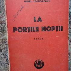 Ionel Teodoreanu La portile noptii, ed. princeps, 1946
