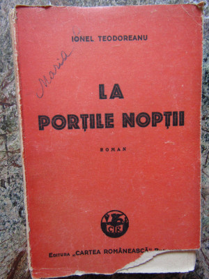 Ionel Teodoreanu La portile noptii, ed. princeps, 1946 foto