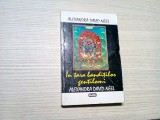 IN TARA BANDITILOR GENTILOMI - Alexandra David-Neel - Nemira, 1996, 302 p.