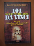 101 lucruri inedite despre Da Vinci. Secretele - Shana Priwer, Cynthia Phillips