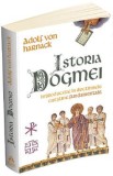 Istoria Dogmei - Adolf Von Harnack