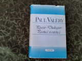 Paul Valery - Poezii.Dialoguri.Poetica si estetica-RF22/0