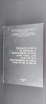 TEHNOLOGIA DE REPARARE A TRACTOARELOR PE ROTI U445 V 445 L 445 DT 445 SI SENILE foto