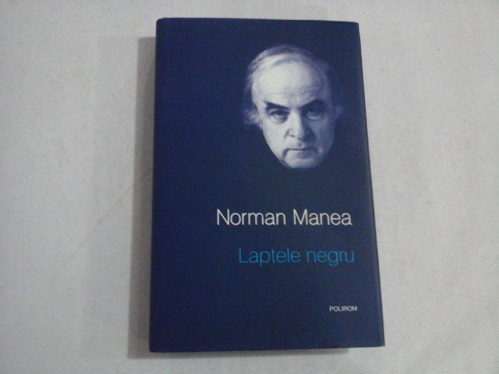 LAPTELE NEGRU - NORMAN MANEA