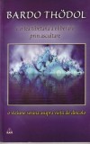 Bardo Thodol - Cartea tibetana a eliberarii prin ascultare. O viziune senina