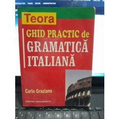 Ghid practic de gramatica italiana - Carlo Graziano