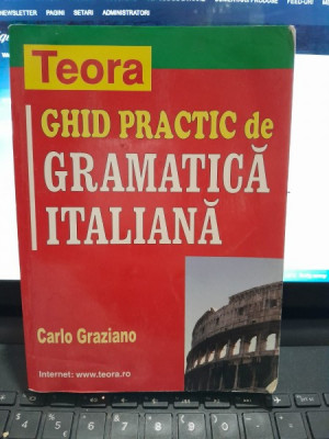 Ghid practic de gramatica italiana - Carlo Graziano foto