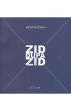 Zid dupa zid - Monica Rohan
