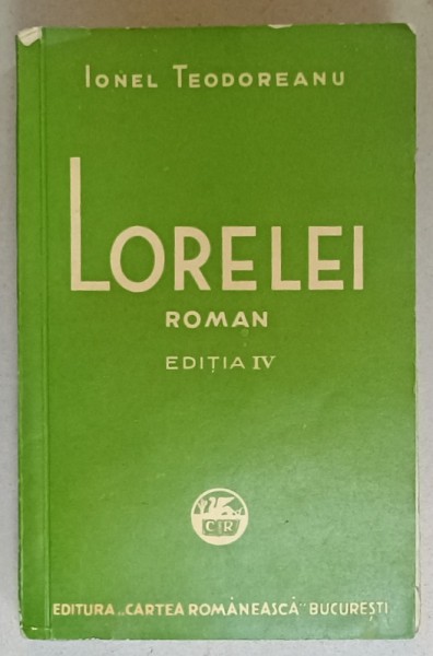 LORELEI , roman de IONEL TEODOREANU , EDITIA IV , 1936