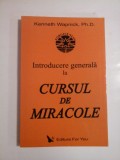 INTRODUCERE GENERALA LA CURSUL DE MIRACOLE - KENNETH WAPNICK, PH. D.
