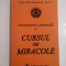 INTRODUCERE GENERALA LA CURSUL DE MIRACOLE - KENNETH WAPNICK, PH. D.