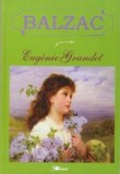 Eugenie Grandet - Honore de Balzac - Roman de Dragoste - Beletristica