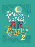 Povesti de seara pentru fete rebele | Elena Favilli, Francesca Cavallo, Litera