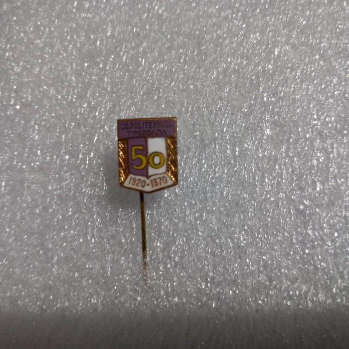 Insigna aniv. C S Poli Timisoara