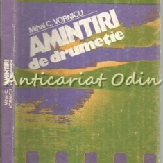 Amintiri De Drumetie - Mihai C. Vornicu