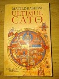 Ultimul CATO Matilde Asensi