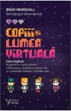 Copiii si lumea virtuala - Brad Marshall