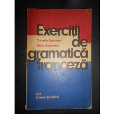 Cornelia Bejenaru, Elena Gorunescu - Exercitii de gramatica franceza