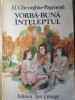 Vorba Buna Inteleptul. Basme de Al. Gheorghiu-Pogonesti, Editura Ion Creanga, 1980, Ilustratii Dumitru Verdes, Carte Povesti