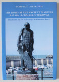 THE RIME OF THE ANCIENT MARINER / BALADA BATRANULUI MARINAR de SAMUEL T. COLERIDGE , ilustraii de GUSTAVE DORE , EDITIE IN ROMANA SI ENGLEZA , 2024