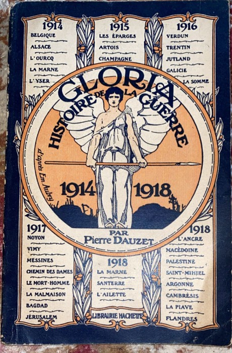 ,,GLORIA&quot;HISTOIRE DE LA GUERRE 1914-918, Pierre DAUZET/COPERTI ORIGINALE BROSATE