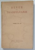 REVUE DE TRANSYLVANIE , TOMES VII - IX , 1941 - 1943 , NO. 3 - 4 , 1944