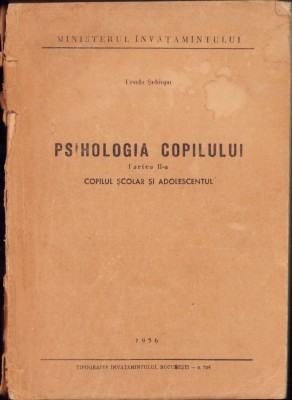 HST C6050 Psihologia copilului Partea II Copilul școlar și adolescentul 1956 foto