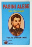 ION CREANGA , PAGINI ALESE , TEXTE COMENTATE , de Prof . CARMEN RADU , 2004