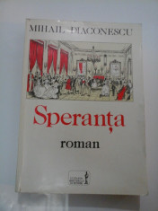 Speranta - roman - MIHAIL DIACONESCU (Cu dedicatie semnata de autor) foto