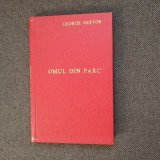 OMUL DIN PARC - GEORGE NESTOR, LEGATA DE LUX