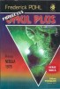 Carte "Omul plus" - Frederick Pohl, Editura Pygmalion, Colectia Cyborg, 2003, 268 pagini, Beletrilogie SF clasic