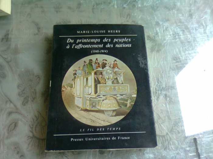 DU PRINTEMPS DES PEUPLES A L AFFRONTEMENT DES NATIONS - MARIE LOUISE HEERS (CARTE IN LIMBA FRANCEZA)
