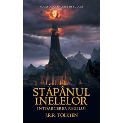 Stapanul Inelelor 3 - Intoarcerea Regelui, J.R.R. Tolkien - Editura RAO Books foto