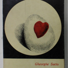 OUL de GHEORGHE SUCIU , PROZA SCURTA , VOLUM DE DEBUT , EDITIE PRINCEPS , 1968