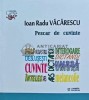 Pescar de cuvinte, Ioan Radu Vacarescu, 2019, Junimea, 140 pagini, brosata, stare noua