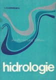 Hidrologie I. Vladimirescu, Editura Didactica si Pedagogica, 1978, 281 pagini, Bucuresti, Carte tehnica
