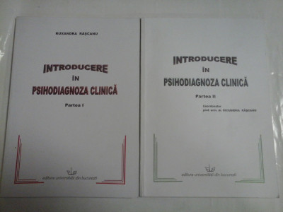 INTRODUCERE IN PSIHODIAGNOZA CLINICA Partea I * Partea II (volum subliniat) - Ruxandra RASCANU foto