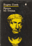 EUGEN CIZEC - EPOCA LUI TRAIAN