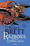 Războiul la lumina zilei Vol. 3 Peter V. Brett Seria Demon In noaptea cu luna noua Roman Beletristica brosat