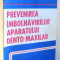 PREVENIREA IMBOLNAVIRILOR APARATULUI DENTO-MAXILAR de IOAN DAN BOTEA , 1991